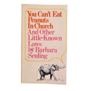 You Can’t Eat Peanuts in Church and Other Little-Known Laws (1976)